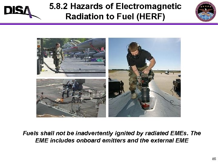 5. 8. 2 Hazards of Electromagnetic MIL-STD-464 A Format Radiation to Fuel (HERF) Fuels