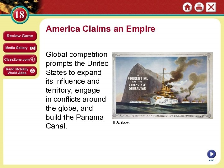 America Claims an Empire Global competition prompts the United States to expand its influence