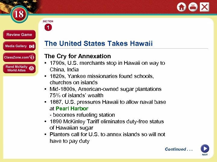 SECTION 1 The United States Takes Hawaii The Cry for Annexation • 1790 s,