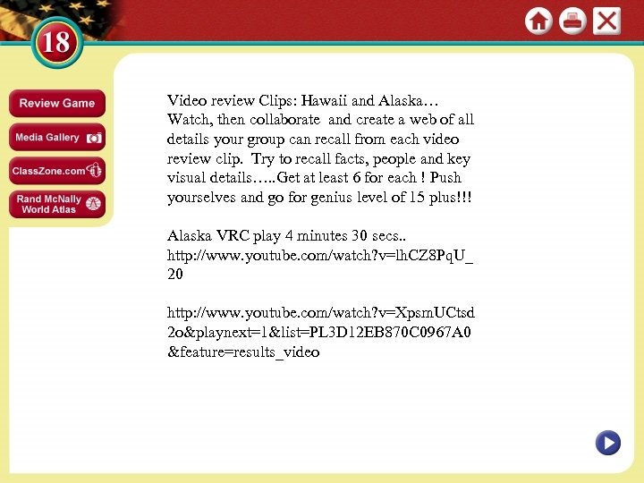 Video review Clips: Hawaii and Alaska… Watch, then collaborate and create a web of
