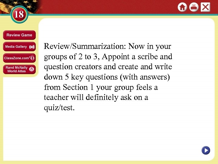 Review/Summarization: Now in your groups of 2 to 3, Appoint a scribe and question