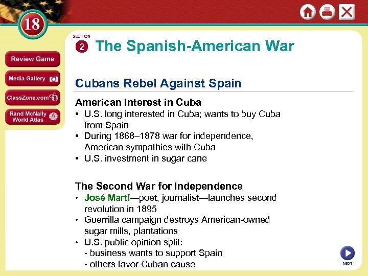 SECTION 2 The Spanish-American War Cubans Rebel Against Spain American Interest in Cuba •