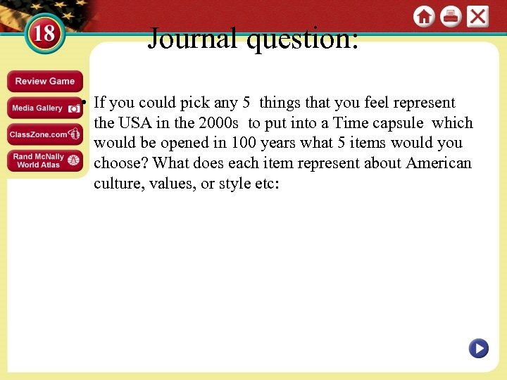 Journal question: • If you could pick any 5 things that you feel represent
