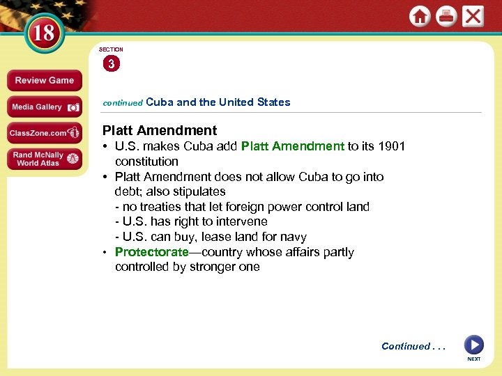 SECTION 3 continued Cuba and the United States Platt Amendment • U. S. makes