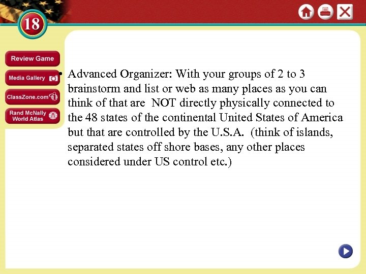  • Advanced Organizer: With your groups of 2 to 3 brainstorm and list