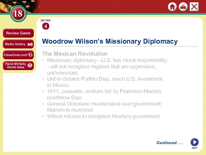 SECTION 4 Woodrow Wilson’s Missionary Diplomacy The Mexican Revolution • Missionary diplomacy—U. S. has