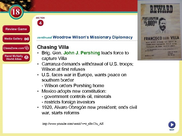SECTION 4 continued Woodrow Wilson’s Missionary Diplomacy Chasing Villa • Brig. Gen. John J.