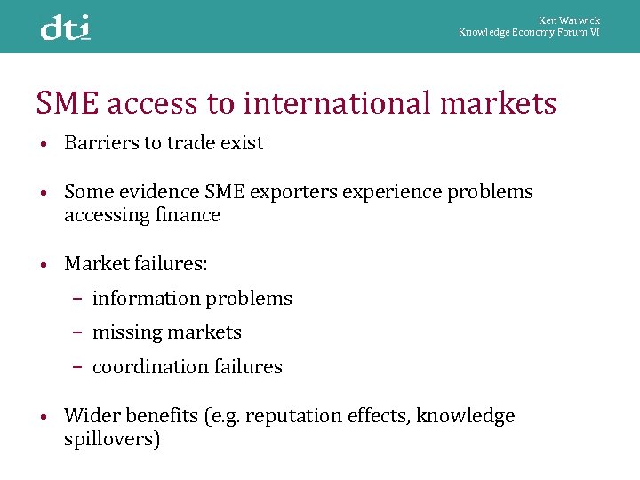 Ken Warwick Knowledge Economy Forum VI SME access to international markets • Barriers to