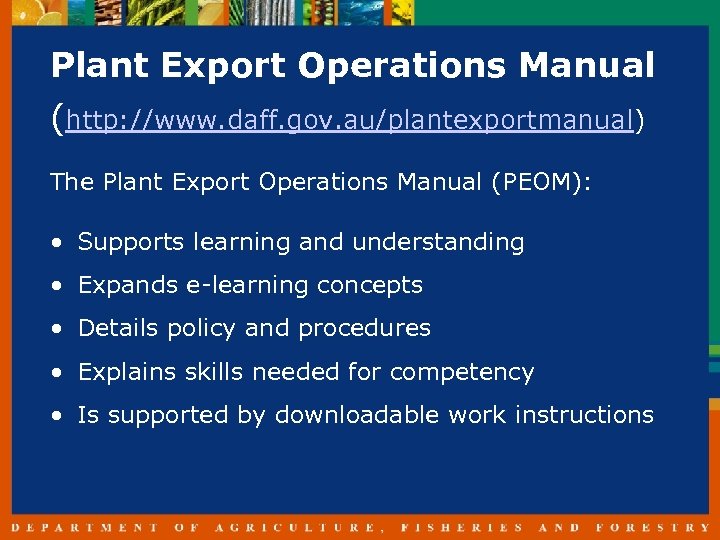 Plant Export Operations Manual (http: //www. daff. gov. au/plantexportmanual) The Plant Export Operations Manual