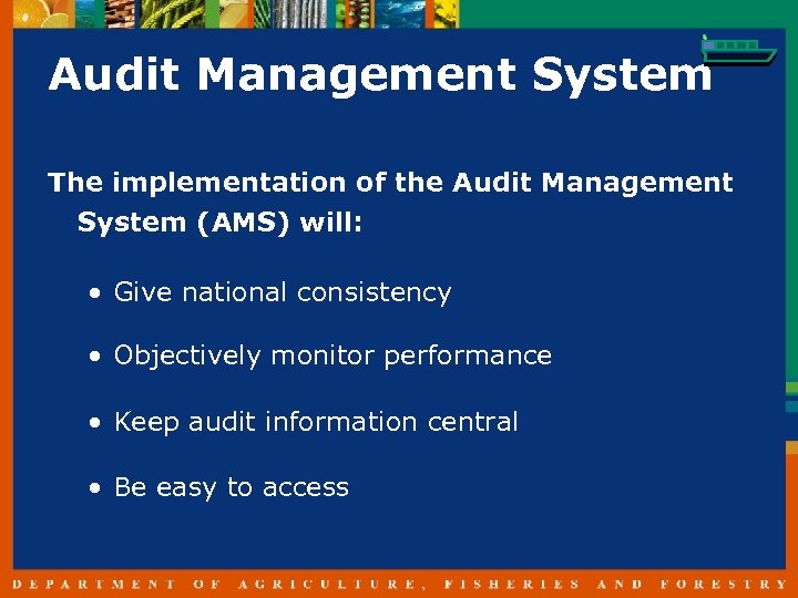 Audit Management System The implementation of the Audit Management System (AMS) will: • Give