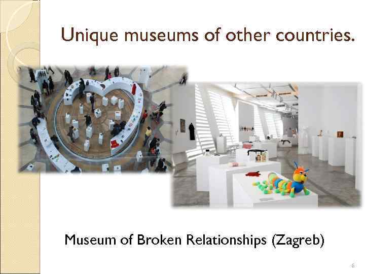Unique museums of other countries. Museum of Broken Relationships (Zagreb) 6 