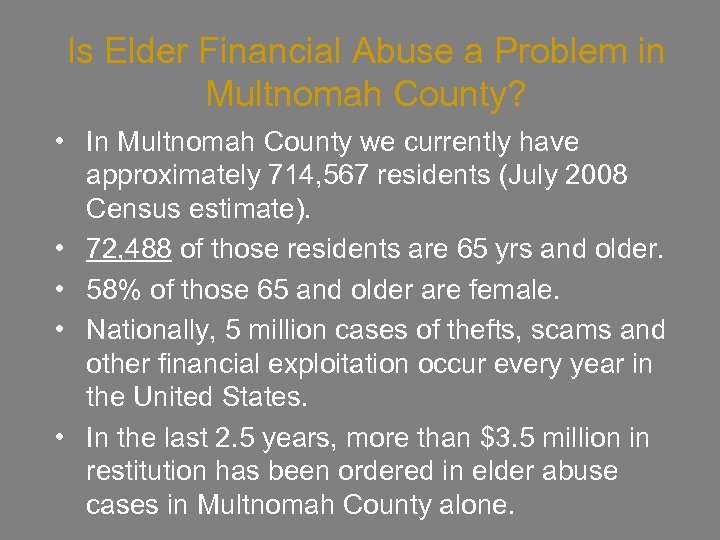 Is Elder Financial Abuse a Problem in Multnomah County? • In Multnomah County we