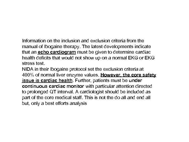 Information on the inclusion and exclusion criteria from the manual of Ibogaine therapy. The