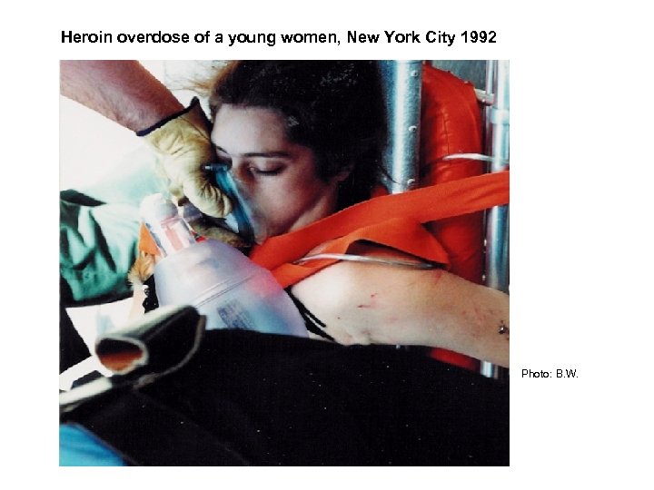 Heroin overdose of a young women, New York City 1992 Photo: B. W. 