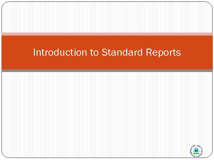 Introduction to Standard Reports 