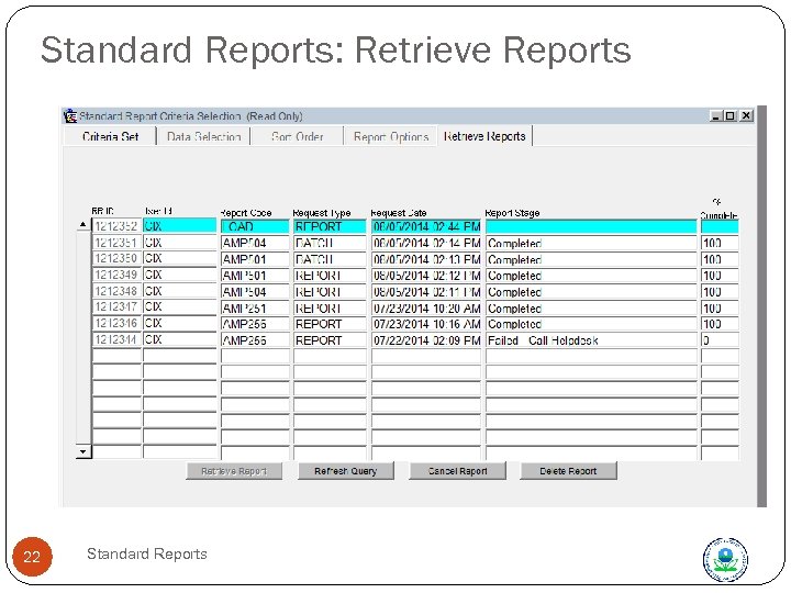 Standard Reports: Retrieve Reports 22 Standard Reports 