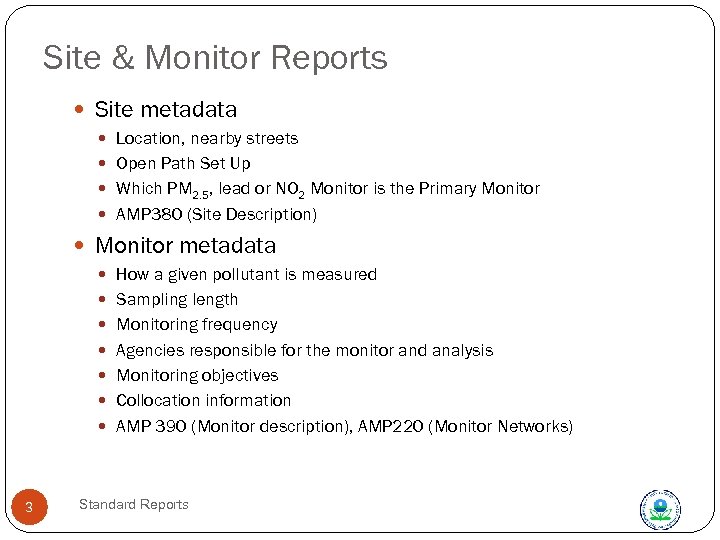 Site & Monitor Reports Site metadata Location, nearby streets Open Path Set Up Which