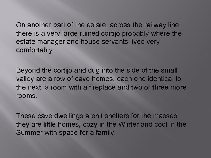 On another part of the estate, across the railway line, there is a very