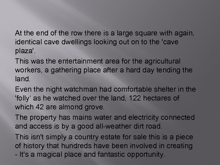 At the end of the row there is a large square with again, identical