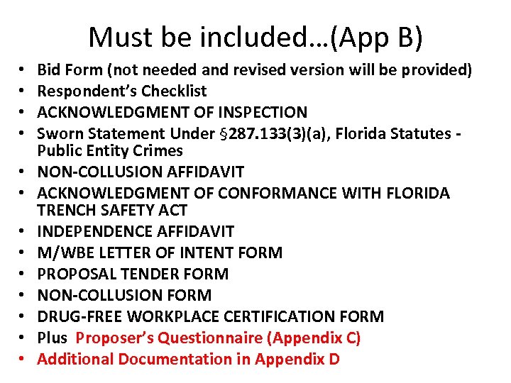 Must be included…(App B) • • • • Bid Form (not needed and revised