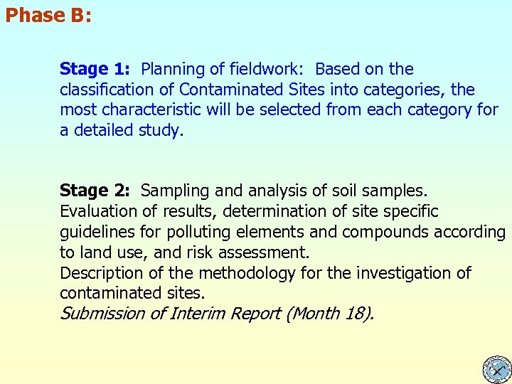 Phase B: Stage 1: Planning of fieldwork: Based on the classification of Contaminated Sites