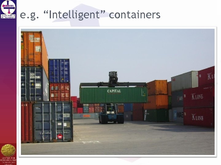 e. g. “Intelligent” containers 