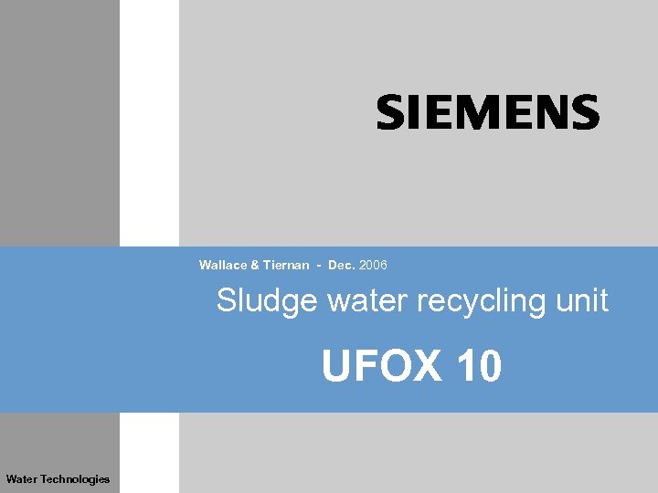 Wallace & Tiernan - Dec. 2006 Sludge water recycling unit UFOX 10 Water Technologies