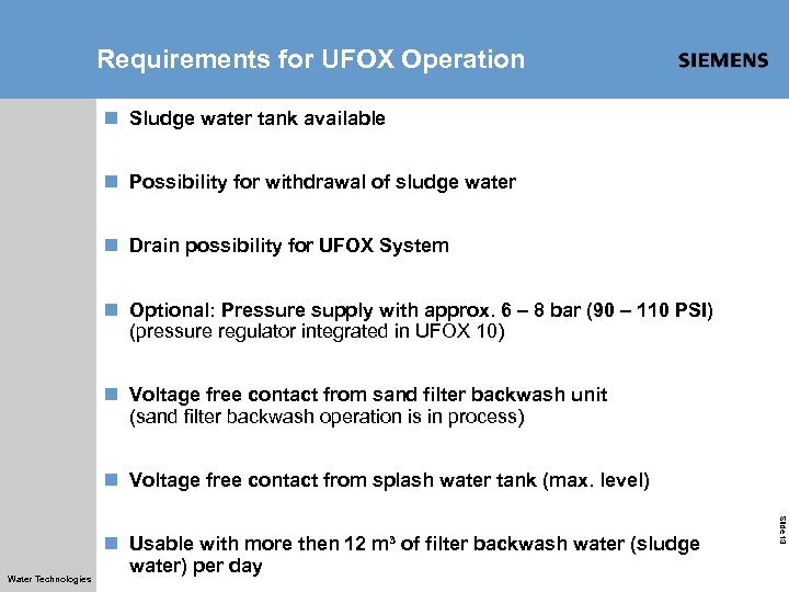 Requirements for UFOX Operation n Sludge water tank available n Possibility for withdrawal of