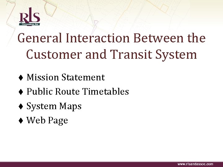 General Interaction Between the Customer and Transit System Mission Statement t Public Route Timetables