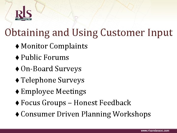 Obtaining and Using Customer Input t Monitor Complaints t Public Forums t On-Board Surveys