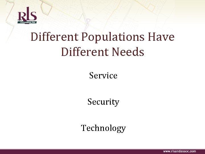 Different Populations Have Different Needs Service Security Technology 