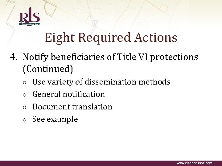 Eight Required Actions 4. Notify beneficiaries of Title VI protections (Continued) ○ ○ Use