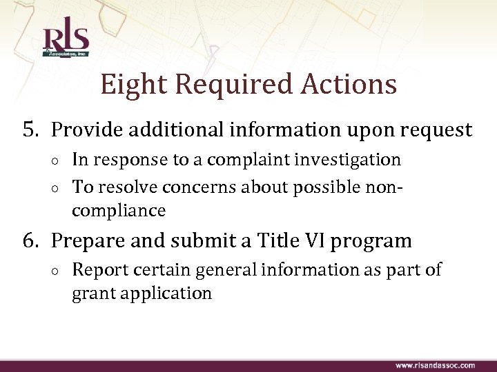 Eight Required Actions 5. Provide additional information upon request ○ ○ In response to