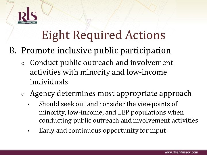 Eight Required Actions 8. Promote inclusive public participation Conduct public outreach and involvement activities