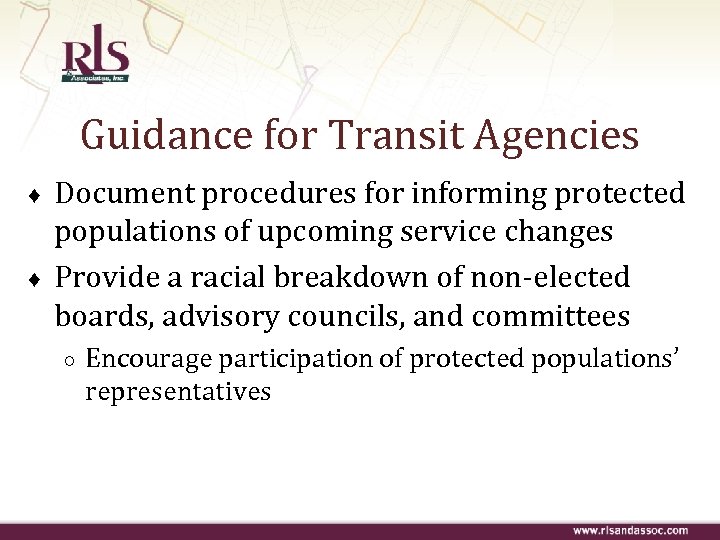Guidance for Transit Agencies ♦ ♦ Document procedures for informing protected populations of upcoming