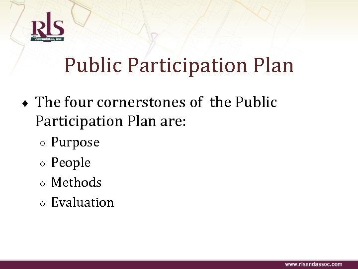 Public Participation Plan ♦ The four cornerstones of the Public Participation Plan are: ○