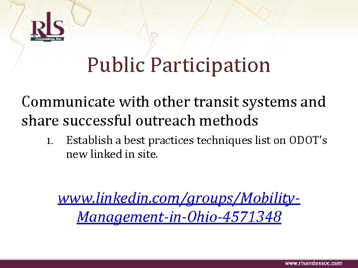 Public Participation Communicate with other transit systems and share successful outreach methods 1. Establish