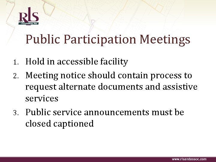 Public Participation Meetings 1. 2. 3. Hold in accessible facility Meeting notice should contain