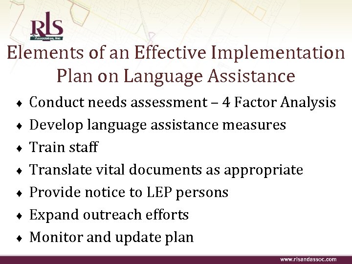 Elements of an Effective Implementation Plan on Language Assistance ♦ ♦ ♦ ♦ Conduct