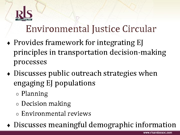 Environmental Justice Circular ♦ ♦ Provides framework for integrating EJ principles in transportation decision-making