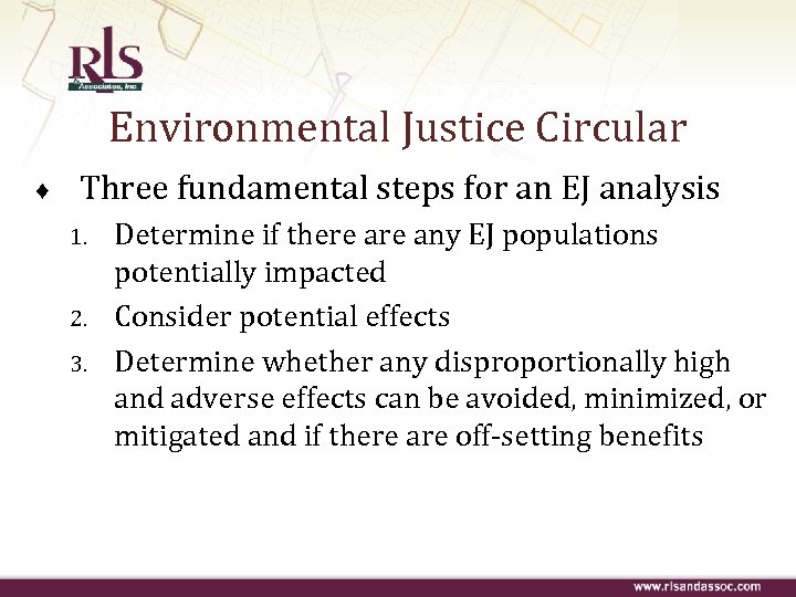 Environmental Justice Circular ♦ Three fundamental steps for an EJ analysis 1. 2. 3.