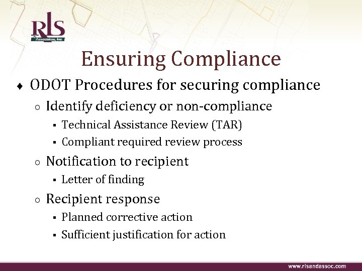 Ensuring Compliance ♦ ODOT Procedures for securing compliance ○ Identify deficiency or non-compliance §