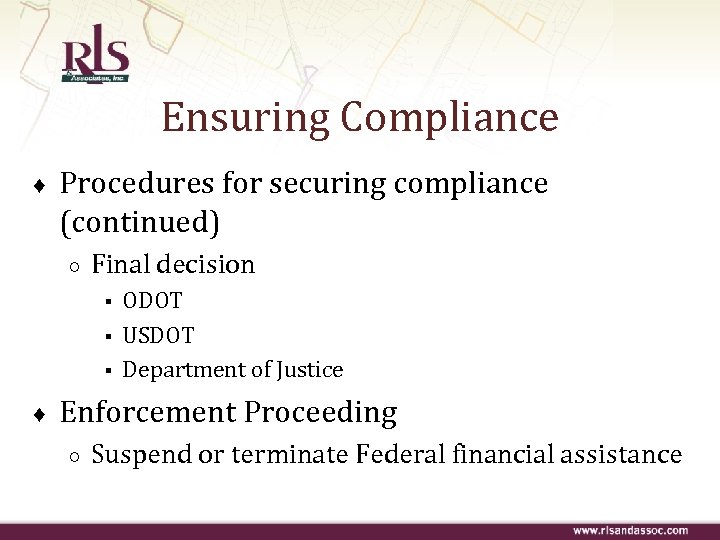 Ensuring Compliance ♦ Procedures for securing compliance (continued) ○ Final decision § § §