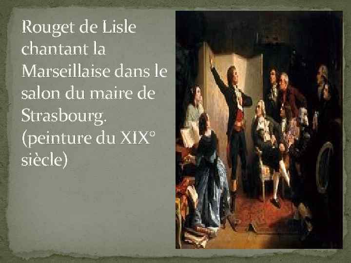 Rouget de Lisle chantant la Marseillaise dans le salon du maire de Strasbourg. (peinture