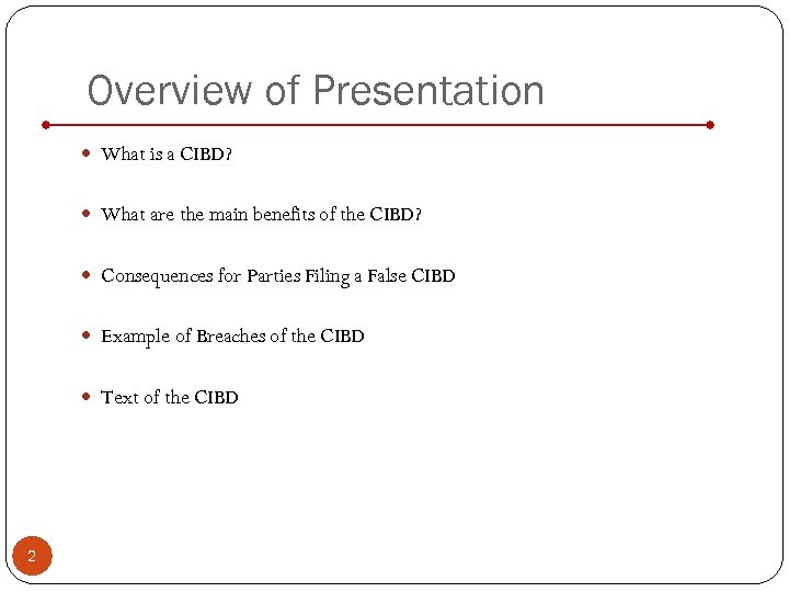Overview of Presentation What is a CIBD? What are the main benefits of the