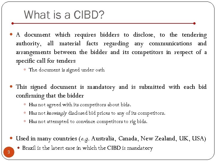 What is a CIBD? A document which requires bidders to disclose, to the tendering