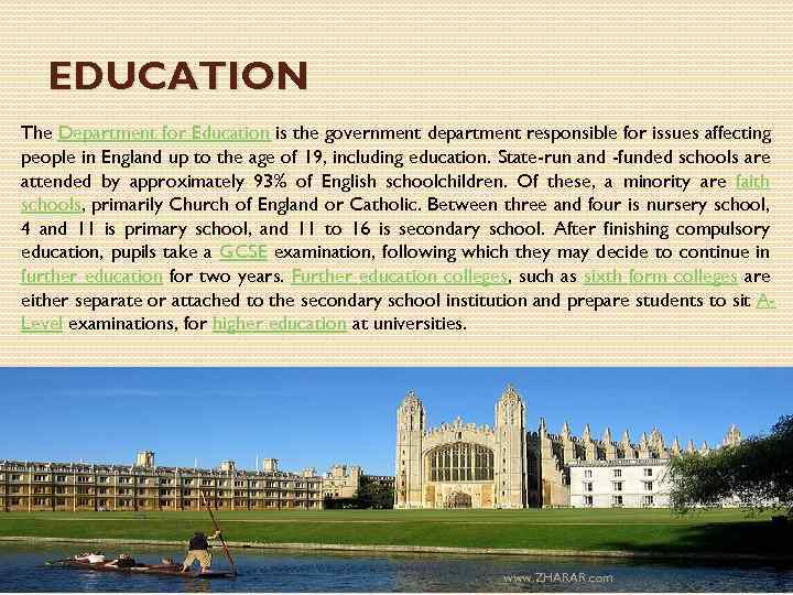 EDUCATION The Department for Education is the government department responsible for issues affecting people