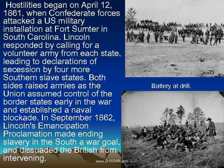  Hostilities began on April 12, 1861, when Confederate forces attacked a US military