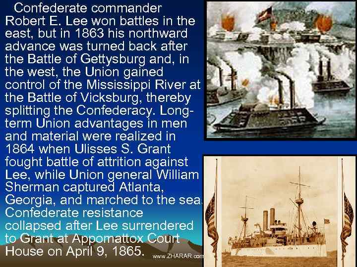  Confederate commander Robert E. Lee won battles in the east, but in 1863