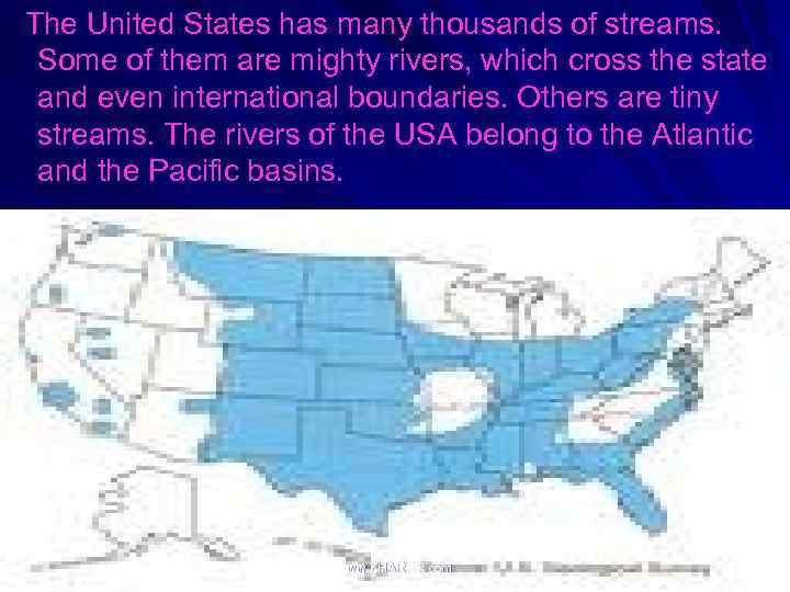  The United States has many thousands of streams. Some of them are mighty